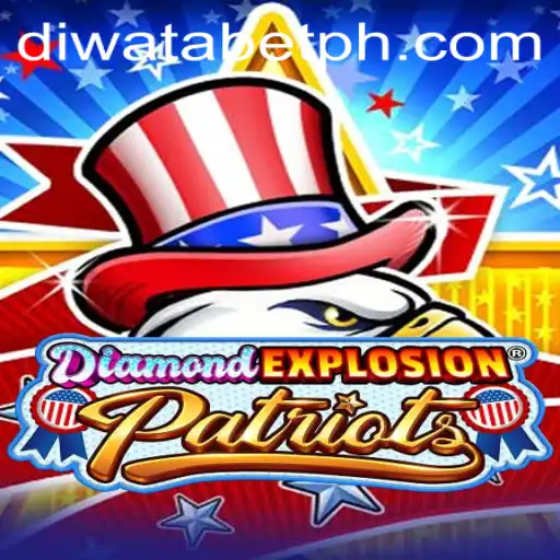 Unveiling the Thrills of DiamondExplosionPatriots: The Ultimate Gaming Experience