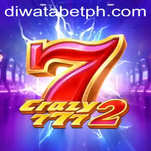 Exploring the Thrills of Crazy7772: The New Gaming Sensation with DIWATABET
